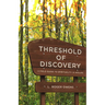 Threshold of Discovery: A Field Guide to Spirituality in Midlife