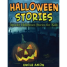 Halloween Stories: Spooky Halloween Stories for Kids
