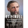 Boutwell: Radical Republican and Champion of Democracy