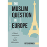 The Muslim Question in Europe: Political Controversies and Public Philosophies
