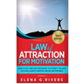 Law of Attraction for Motivation: How to Get and Stay Motivated to Attract the Life You Have Always Wanted and Be Unstoppable