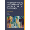 Philosophical Fragments as the Poetry of Thinking: Romanticism and the Living Present