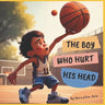 The Boy Who Hurt His Head