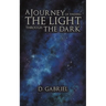 A Journey of Finding the Light Through the Dark