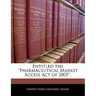 Entitled the ''Pharmaceutical Market Access Act of 2005''.