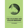 The Coloured And Colour Breeding