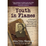 Youth in Flames: A Teenager's Resistance and Her Fight for Survival in the Warsaw Ghetto