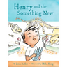 Henry and the Something New: Book 2