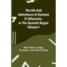 The life and adventures of Guzman D'Alfarache, or the Spanish Rogue Volume I
