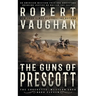 The Guns of Prescott: A Classic Western