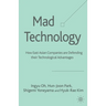 Mad Technology: How East Asian Companies Are Defending Their Technological Advantages