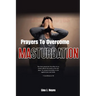 Prayers To Overcome Masturbation: Liberating Your Soul From Masturbation's Grip
