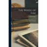 The Wheel of Fire: Essays in the Interpretation of Shakespearian Tragedy With Three New Essays