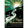 Magic Dimensions: Personal Transformations Through Magic, Miracles and Quantum Mechanics