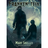 Frankenstein: Illustrated by Kim Ekdahl