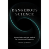 Dangerous Science: Science Policy and Risk Analysis for Scientists and Engineers