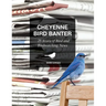 Cheyenne Bird Banter: 25 Years of Bird and Birdwatching News