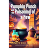 Pumpkin Punch and the Poisoning of a Few