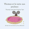 Thomas and the Praline Tart: Thomas et la Tarte Aux Pralines