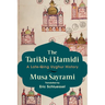 The Tarikh-I Ḥamidi: A Late-Qing Uyghur History