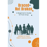 Braced Not Broken