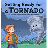 Getting Ready for a Tornado: A Calm and Helpful Tornado Safety Book for Kids