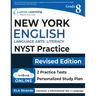 New York State Test Prep: Grade 8 English Language Arts Literacy (ELA) Practice Workbook and Full-length Online Assessments: NYST Study Guide