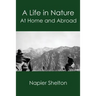 A Life in Nature: At Home and Abroad