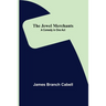 The Jewel Merchants: A Comedy in One Act