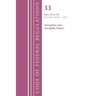 Code of Federal Regulations, Title 33 Navigation and Navigable Waters 125-199, Revised as of July 1, 2023