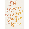 I'll Leave a Light on for You: Poems