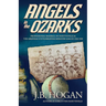 Angels in the Ozarks: Professional Baseball in Fayetteville and the Arkansas State / Arkansas-Missouri League 1934-1940