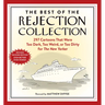 The Best of the Rejection Collection: 297 Cartoons That Were Too Dark, Too Weird, or Too Dirty for the New Yorker