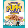 The Healthy Puppy Cookbook: Homemade Healthy Treats for Your Dog