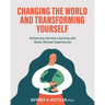 Changing the World and Transforming Yourself: Enhancing Service Learning and Study Abroad Experiences