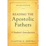 Reading the Apostolic Fathers: A Student's Introduction