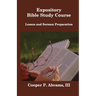 Expository Bible Study Course: Lesson and Sermon Preparation