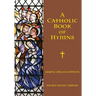 A Catholic Book of Hymns: Simple Organ Edition