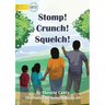Stomp! Crunch! Squelch!