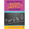 Developing High Impact Teaching: An Evidence-Based Guide