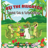 Azi The Alligator Goes To A Wedding: Goes To A Wedding