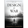 Design for War; A Study of Secret Power Politics, 1937-1941