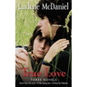 True Love: Three Novels