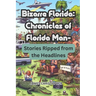 Bizarre Florida: Chronicles of Florida Man - Stories Ripped from the Headlines.