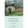 Brute Meaning: Essays in Materialist Criticism from Dickens to Hitchcock