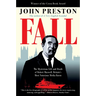 Fall: The Mysterious Life and Death of Robert Maxwell, Britain's Most Notorious Media Baron