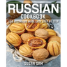 Russian Cookbook: Book 3, for Beginners Made Easy Step by Step