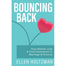 Bouncing Back: How Women Lose & Find Themselves in Marriage & Divorce