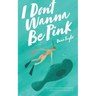 I Don't Wanna Be Pink: How a single, 39-year-old woman refused to let breast cancer and its fervent culture define her