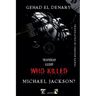 Who Killed Michael Jackson?